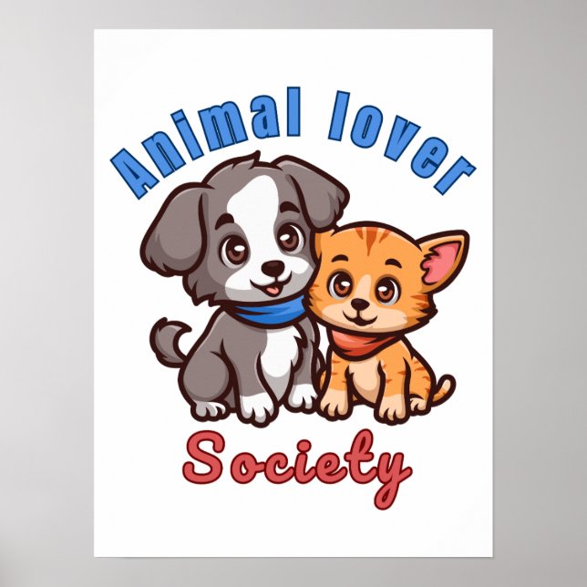 Animal lover society for animal lover poster (Front)