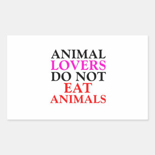 animal lovers do not eat animals rectangular sticker