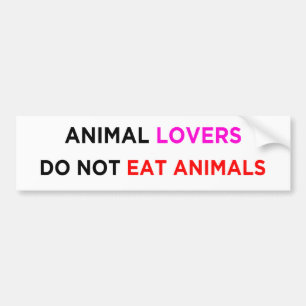 animal lovers do not eat animals vegan bumper sticker