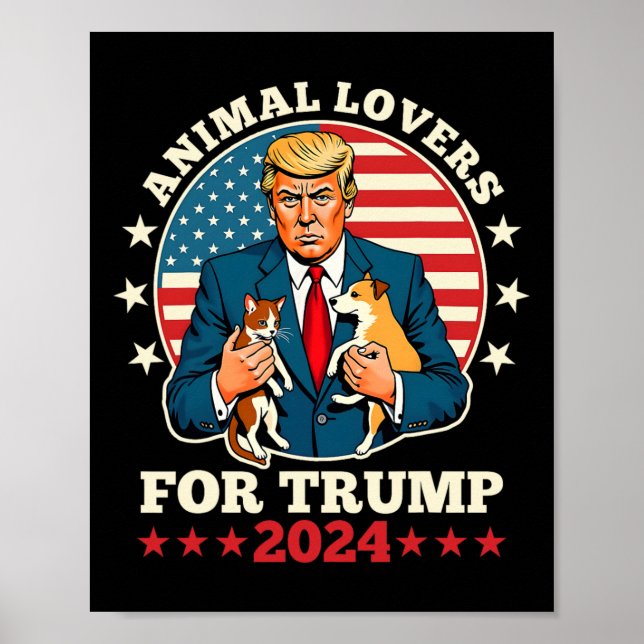 Animal Lovers For Trump 2024 Cat And Dog Campaign  Poster (Front)