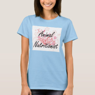 Animal Nutritionist Artistic Job Design with Flowe T-Shirt