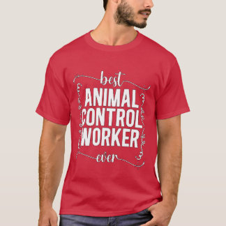 Animal Officer Best Animal Control Rescue Officer  T-Shirt