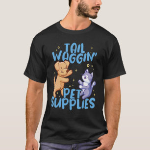 Animal Pet Store Tail wagginu2019 pet supplies T-Shirt