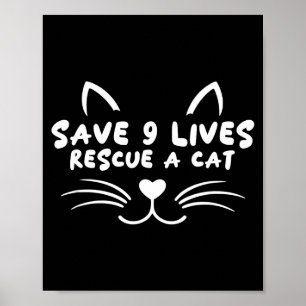 Animal rescue adopt cat lover save 9 lives rescue poster