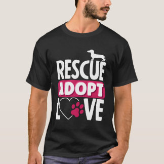 Animal Rescue Adopt Love Pet Adoption T-Shirt
