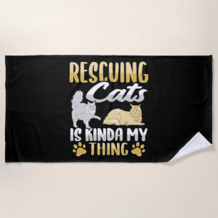 Animal Rescue Cat Rescue Cat Rescuer Beach Towel
