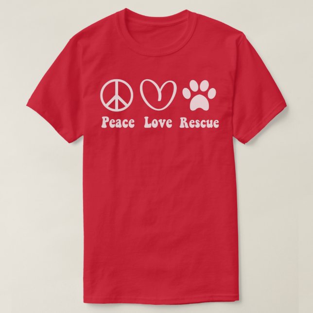 Animal Rescue Gifts Men Women Kids Peace Love Adop T-Shirt (Design Front)