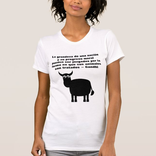 Animal Rights Gandhi Quote In Spanish With Bull T-Shirt (Front)