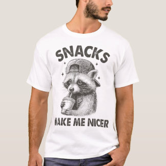 Animal Sarcastic Saying Racoon Snacks Make Me  T-Shirt