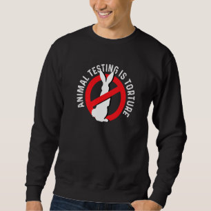 Animal Testing Torture Animal Rights Activist Prem Sweatshirt