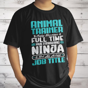 Animal Trainer Job Title Profession Funny Training T-Shirt