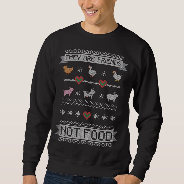 Animals are friends, NOT food - ugly Sweatshirt (Front)
