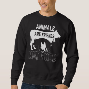 Animals Are Friends Not Food Veganism Graphic Sweatshirt
