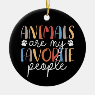 Animals Are My Favourite People Funny Animal Lover Ceramic Tree Decoration
