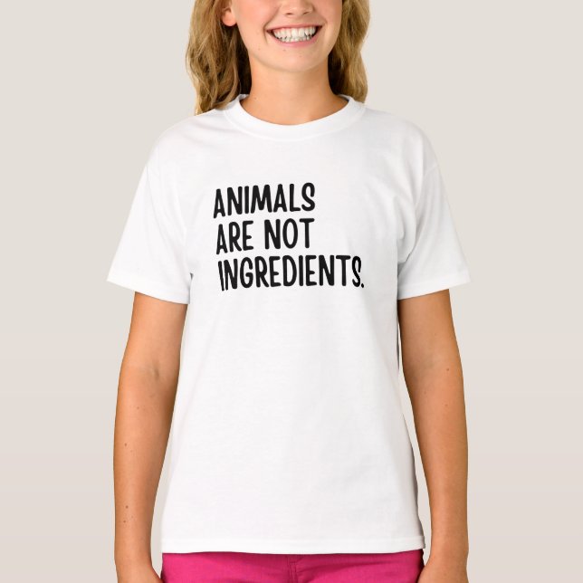 Animals Are Not Ingredients T-Shirt (Front)