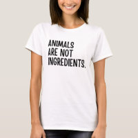 Animals Are Not Ingredients