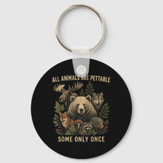 Animals Are Pettable Some Only Vintage Retro Key Ring