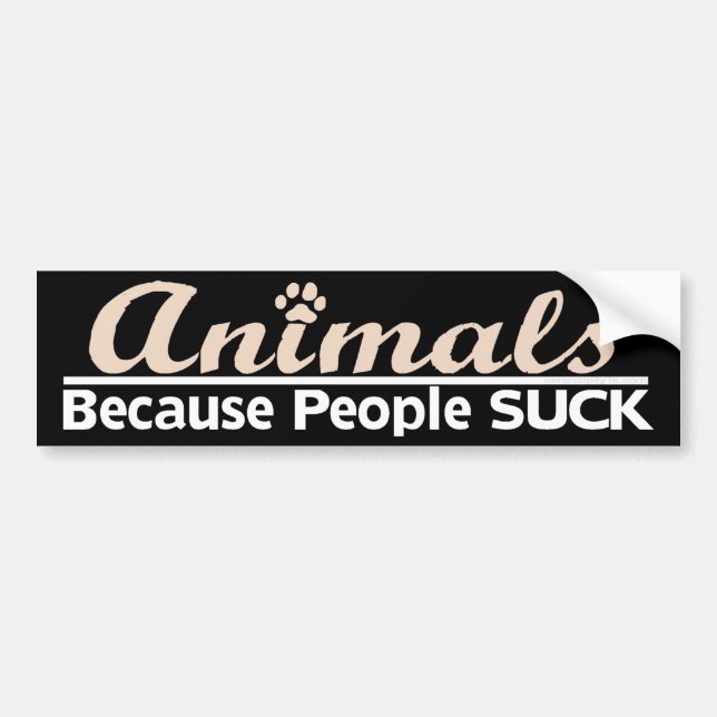 Animals Because People Suck Bumper Sticker (Front)