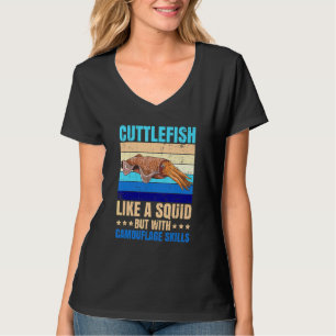 Animals Marine Cuttlefish Quote for a Cuttlefish T-Shirt