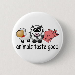 Animals Taste Good - Funny Meat Eaters Design 6 Cm Round Badge