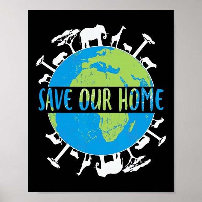 Animals Wildlife Conservation Save Our Home Earth  Poster (Front)