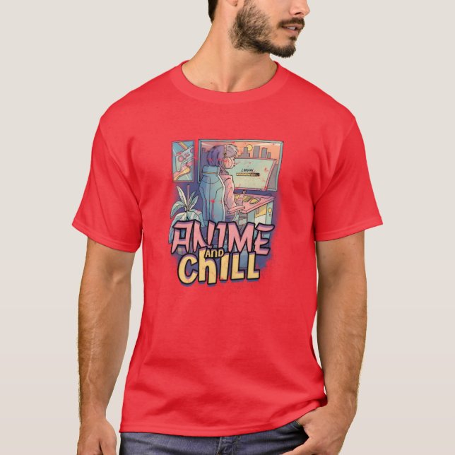 Anime and chill Anime T-Shirt (Front)