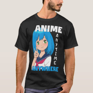 Anime Anytime Anywhere Anime Girl T-Shirt