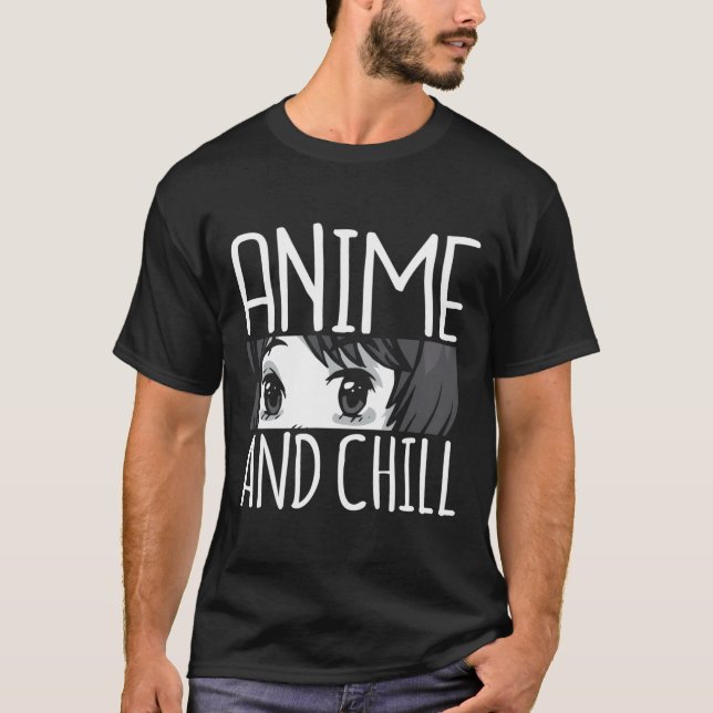 Anime Chill Funny Otaku Japanese Manga Lover Gift T-Shirt (Front)