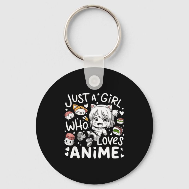 Anime For Teen Girls Just A Girl Who Loves Anime F Key Ring (Front)