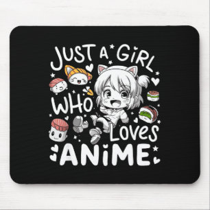Anime For Teen Girls Just A Girl Who Loves Anime F Mouse Pad