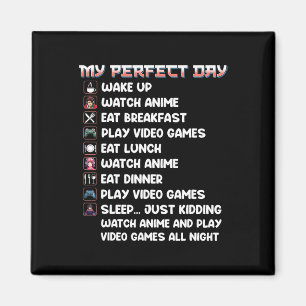 Anime Gamer Shirt My Perfect Day Watch Anime Play  Magnet