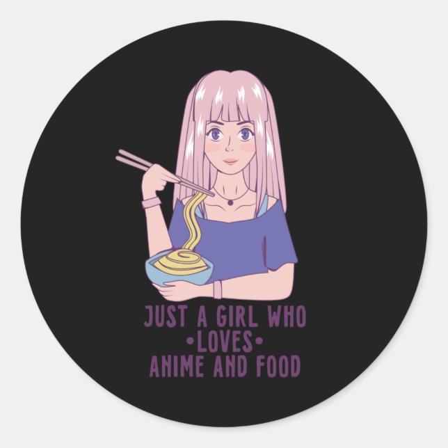 Anime Girl | for Anime & Food Lover Classic Round Sticker (Front)