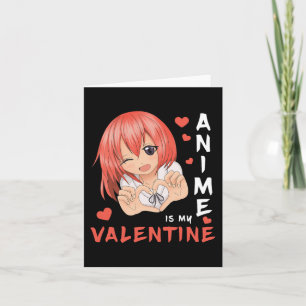 Anime Is My Valentine Japan Anime Girl 1  Card