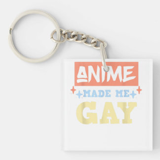 Anime Made Me Gay Funny Anime Meme LBGTQ Gay Pride Key Ring