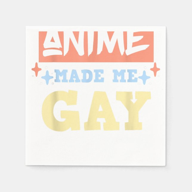 Anime Made Me Gay Funny Anime Meme LBGTQ Gay Pride Napkin (Front)
