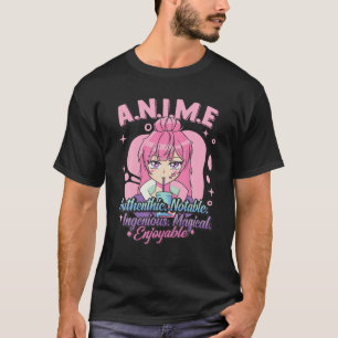 Anime Meaning Authenthic Noteable Ingenious Magica T-Shirt