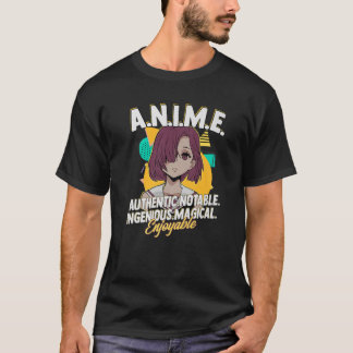 Anime Meaning Authenthic Noteable Ingenious Magica T-Shirt