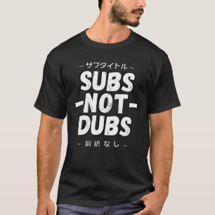 Anime - Otaku Issues - Subs Not Dubs - Anime Lover T-Shirt