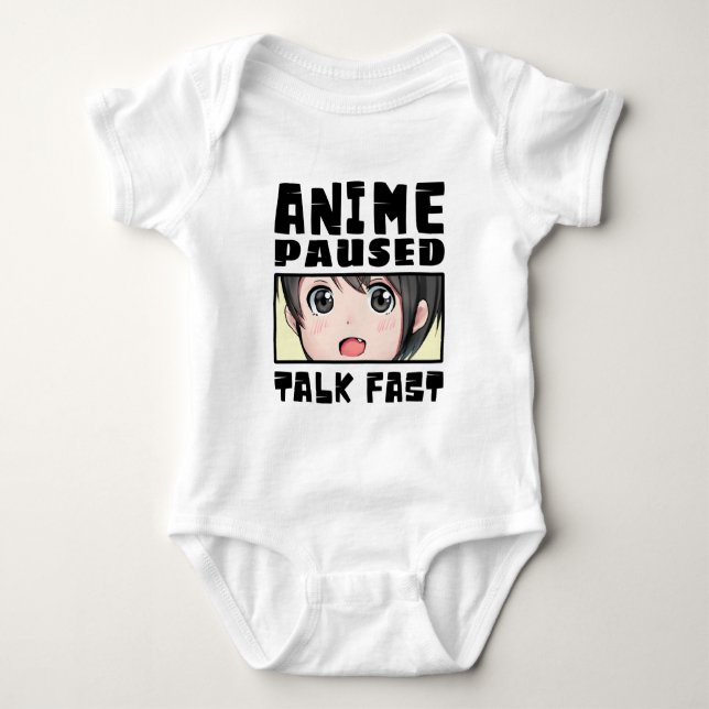 anime paused talk fast  baby bodysuit (Front)