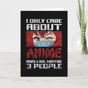 Anime Quote Design   I Only Care about Anime Card