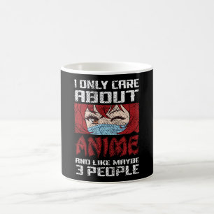 Anime Quote Design   I Only Care about Anime Coffee Mug