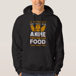 Anime, Video Games & Food Quote   Lovely Design Hoodie