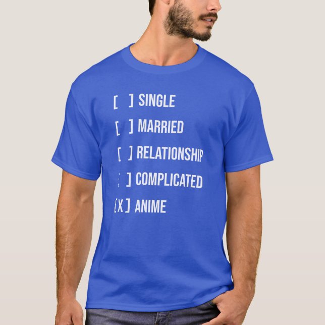 Anime vs Relationship - Funny Otaku T-Shirt (Front)