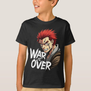 Anime Warrior – War Is Over Battle Fighter Manga T-Shirt