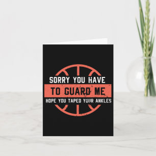 Ankle Breaker I Sorry You Have To Guard Me Fun Bys Card