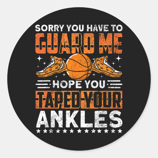 Ankle Breaker Sorry Have To Guard Funny Basball Classic Round Sticker (Front)
