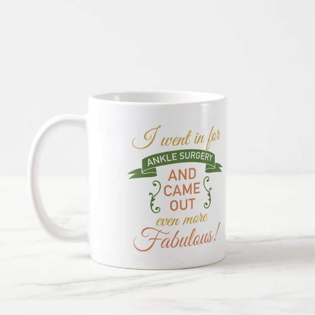Ankle Surgery Fabulous Recovery (Green) Coffee Mug (Left)