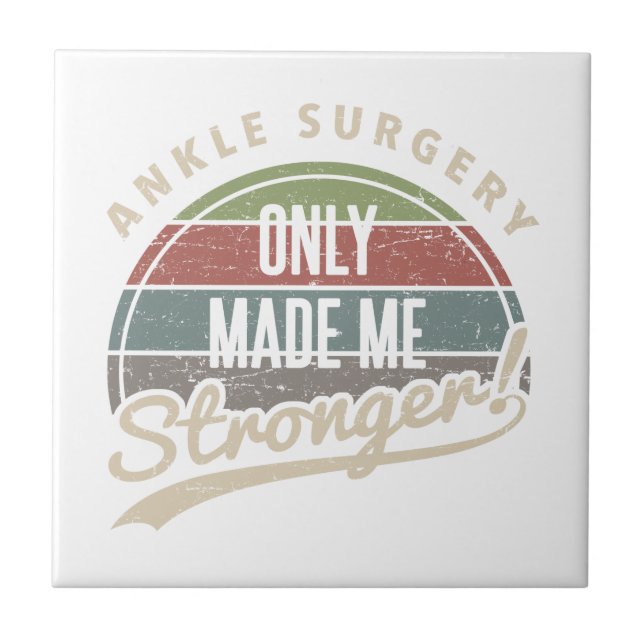 Ankle Surgery Stronger Tile (Front)