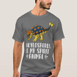 Ankylosaurus is My Spirit Animal T-Shirt