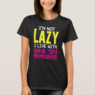 Ankylosing Spondylitis Survivor Hero Bechterew War T-Shirt